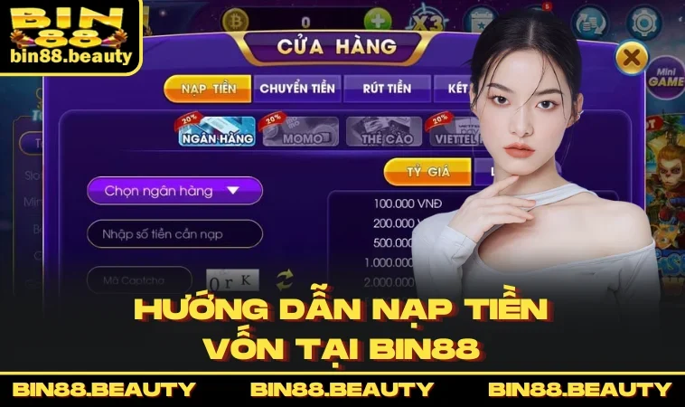Hướng dẫn nạp tiền vốn tại BIN88